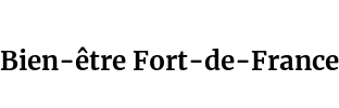 Bien-être Fort-de-France